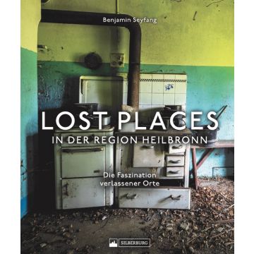Lost Places in der Region Heilbronn