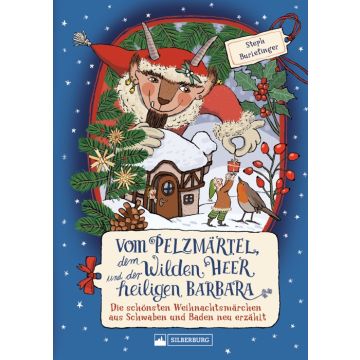 Vom Pelzmärtel, dem Wilden Heer und der heiligen Barbara