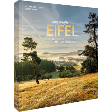 Sagenhafte Eifel