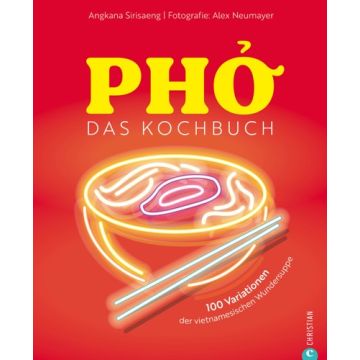 Pho. Das große Kochbuch