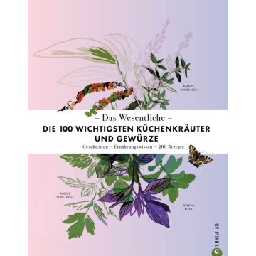 Das Wesentliche: Die wichtigsten Kräuter und Gewürze