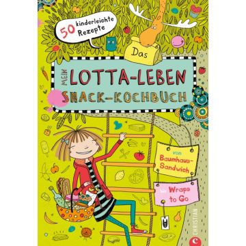 Mein Lotta-Leben: Das Snack-Kochbuch