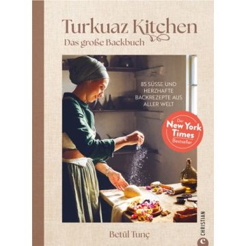 Turkuaz Kitchen: Das große Backbuch
