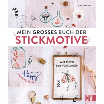 Mein großes Buch der Stickmotive