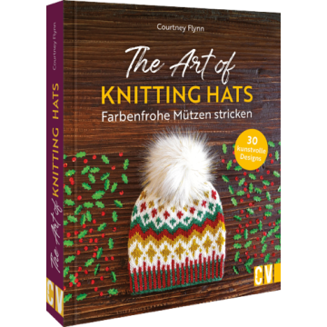 The Art of Knitting Hats – Farbenfrohe Mützen stricken