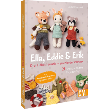 Ella, Eddie & Erik: drei Häkelfreunde – ein Kleiderschrank