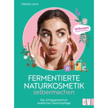 Fermentierte Naturkosmetik selber machen