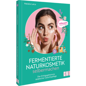 Fermentierte Naturkosmetik selber machen