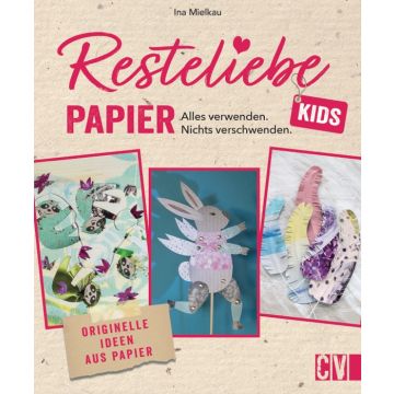 Resteliebe Kids Papier – Alles verwenden, nichts verschwenden.