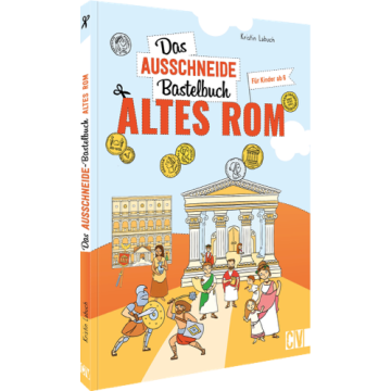 Das Ausschneide-Bastelbuch Altes Rom