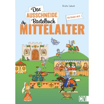 Das Ausschneide-Bastelbuch Mittelalter
