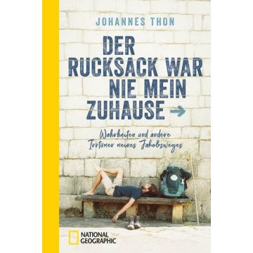 Der Rucksack war nie mein Zuhause