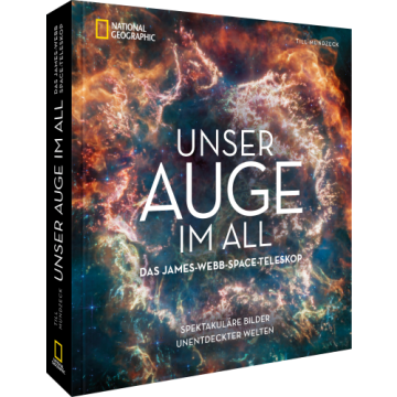Unser neues Auge im All –Das James-Webb-Weltraumteleskop
