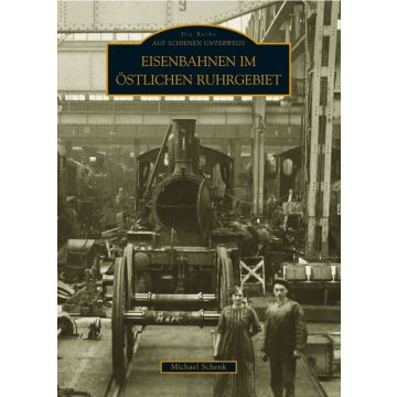 Eisenbahnen im östlichen Ruhrgebiet