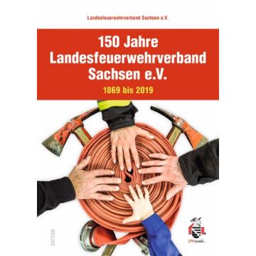 150 Jahre Landesfeuerwehrverband Sachsen e.V.