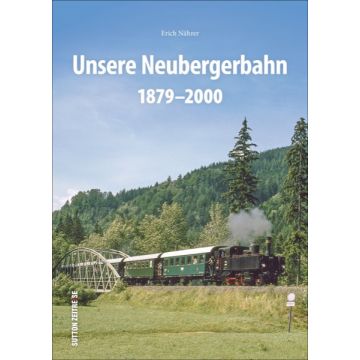 Unsere Neubergerbahn