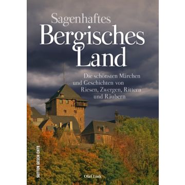 Sagenhaftes Bergisches Land