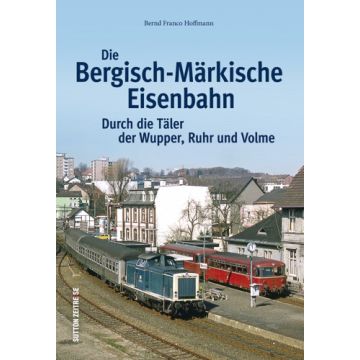 Die Bergisch-Märkische Eisenbahn