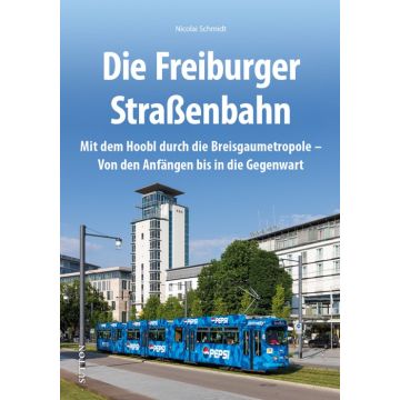 Die Freiburger Straßenbahn