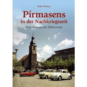 Pirmasens in der Nachkriegszeit