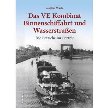 Das VE Kombinat Binnenschiffahrt und Wasserstraßen
