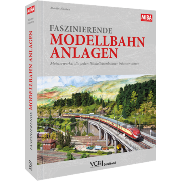 FASZINIERENDE MODELLBAHN-ANLAGEN