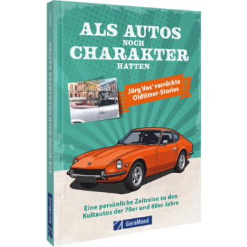 Als Autos noch Charakter hatten