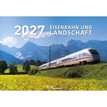 Eisenbahn und Landschaft 2027