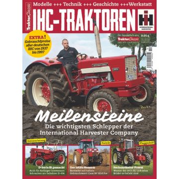 IHC-Traktoren - Meilensteine der International Harvester Company