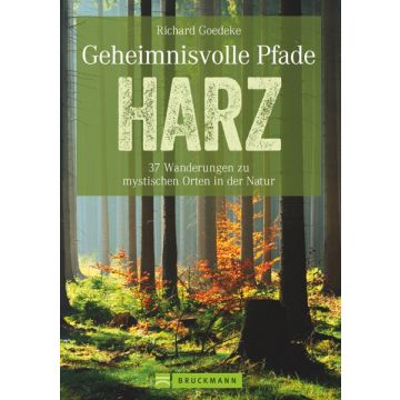 Geheimnisvolle Pfade Harz
