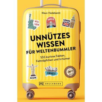 Unnützes Wissen für Weltenbummler
