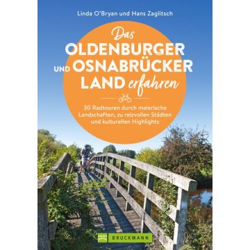 Das Oldenburger und Osnabrücker Land erfahren 30 Radtouren durch malerische Landschaften, zu reizvollen Städten und kulturellen Highlights