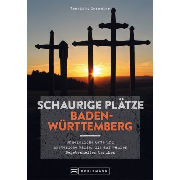 Schaurige Plätze Baden-Württemberg