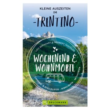 Kleine Auszeiten im Trentino Wochenend & Wohnmobil