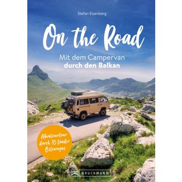 On the Road Mit dem Campervan durch den Balkan