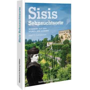 Sisis Sehnsuchtsorte