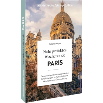 Mein perfektes Wochenende Paris