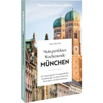 Mein perfektes Wochenende München