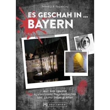 Es geschah in … Bayern