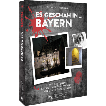 Es geschah in … Bayern