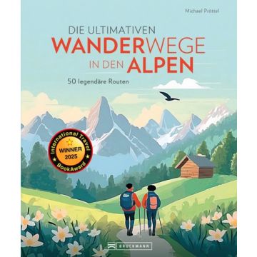 DIE ULTIMATIVEN WANDERWEGE IN DEN ALPEN