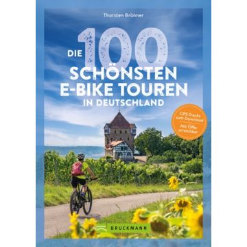 Die 100 schönsten E-Bike-Touren in Deutschland