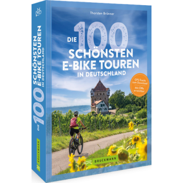 Die 100 schönsten E-Bike-Touren in Deutschland