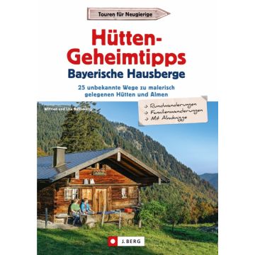 Hütten-Geheimtipps Bayerische Hausberge
