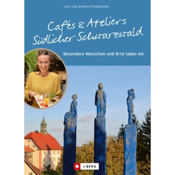Cafés und Ateliers Südlicher Schwarzwald