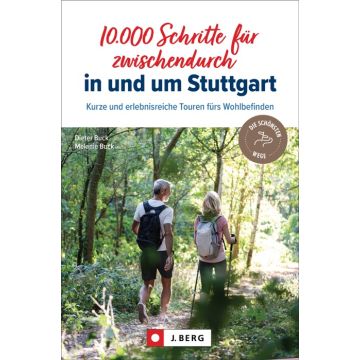 10.000 Schritte für zwischendurch in und um Stuttgart