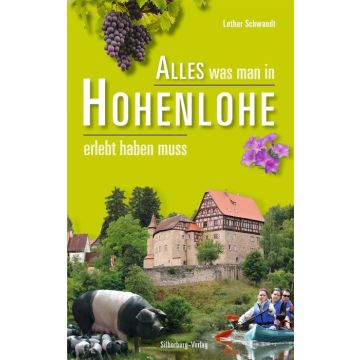 Alles was man in Hohenlohe erlebt haben muss