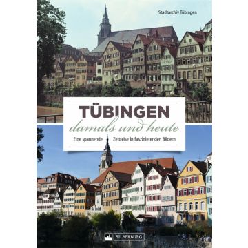 Tübingen damals und heute