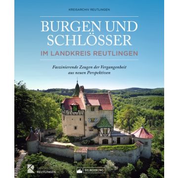 Burgen und Schlösser im Landkreis Reutlingen