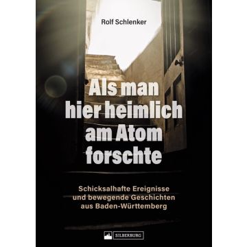 Als man hier heimlich am Atom forschte